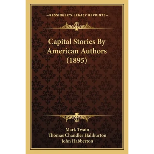 Capital Stories By American Authors (1895)