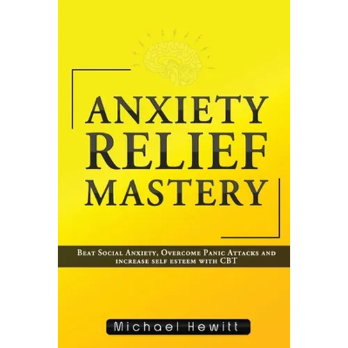 Anxiety Relief Mastery