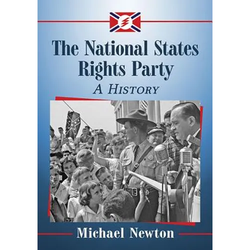 The National States Rights Party: A History