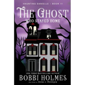 The Ghost Who Stayed Home