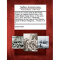 Journal of a Cruise Made to the Pacific Ocean, by Captain David Porter, in the United States Frigate Essex, in the Years 1812, 1813, and 1814: Contain