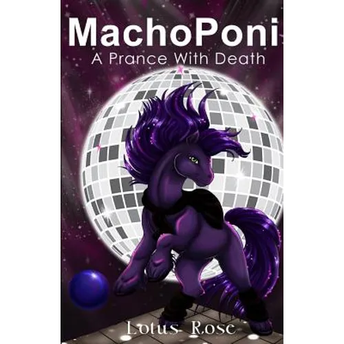 MachoPoni: A Prance with Death