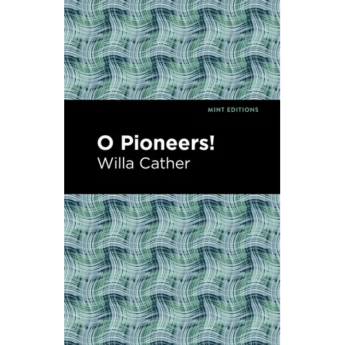 O Pioneers!