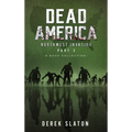 Dead America The Northwest Invasion Collection Part 2 - 6 Book Collection