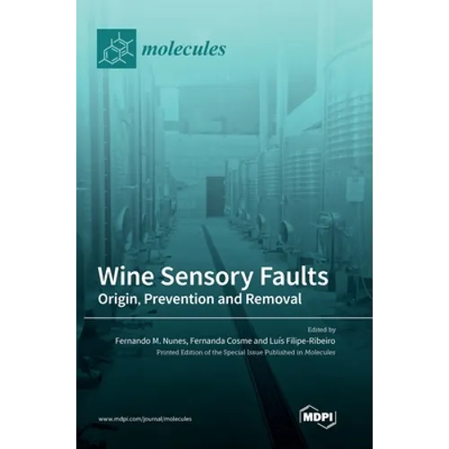 Wine Sensory Faults: Origin, Prevention and Removal