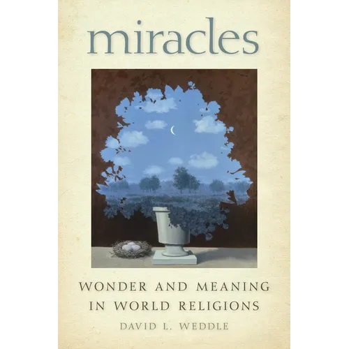 Miracles: Wonder and Meaning in World Religions