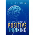 The Psychology of Positive Thinking