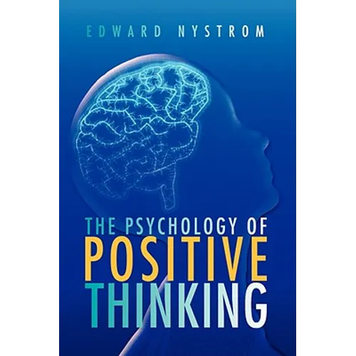 The Psychology of Positive Thinking