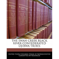 The Swan Creek Black River Confederated Ojibwa Tribes