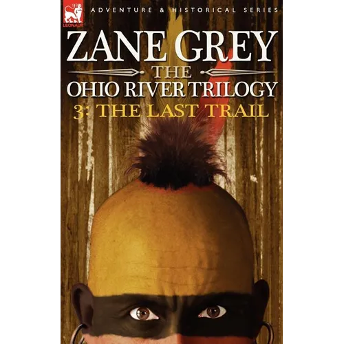 The Ohio River Trilogy 3: The Last Trail