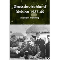 Grossdeutschland Division 1937-45