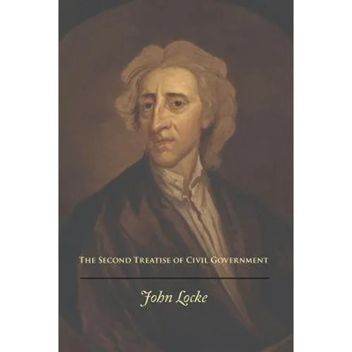 The Second Treatise of Civil Government