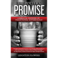 The Potter's Promise: A Biblical Defense of Traditional Soteriology