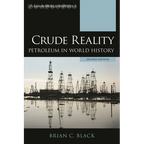 Crude Reality: Petroleum in World History - Paperback