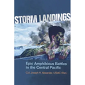 Storm Landings: Epic Amphibious Battles in the Central Pacific