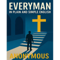 Everyman In Plain and Simple English