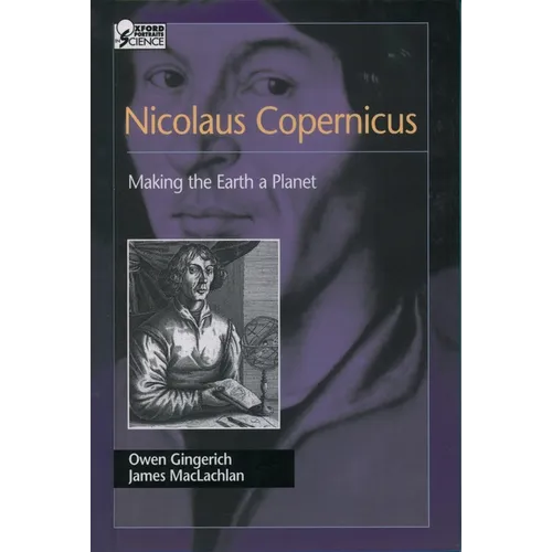 Nicolaus Copernicus: Making the Earth a Planet
