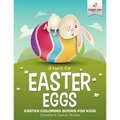 A Hunt For Easter Eggs - Easter Coloring Books for Kids Children's Easter Books
