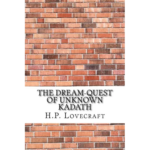 The Dream-Quest of Unknown Kadath