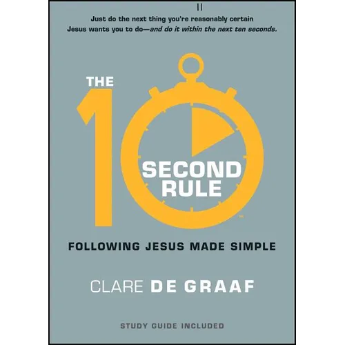 The 10-Second Rule: Following Jesus Made Simple