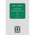 Charles Parish, York County, Virginia, History and Register, 1648-1789.
