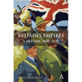 Britain's Empires: A History, 1600-2020