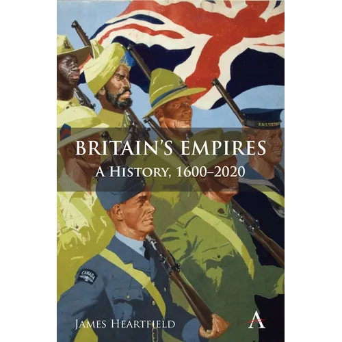 Britain's Empires: A History, 1600-2020
