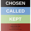 Chosen - Called - Kept: The Conclusions of the Synod of Dort Translated and arranged for prayerful reflection and study