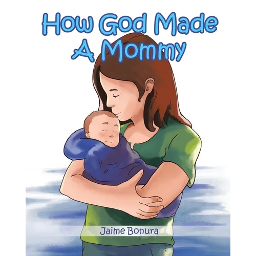 How God Made A Mommy