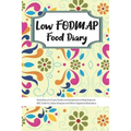 Low FODMAP Food Diary: Daily Diary to Track Foods and Symptoms to Help Improve IBS, Crohn's, Celiac Disease and Other Digestive Disorders