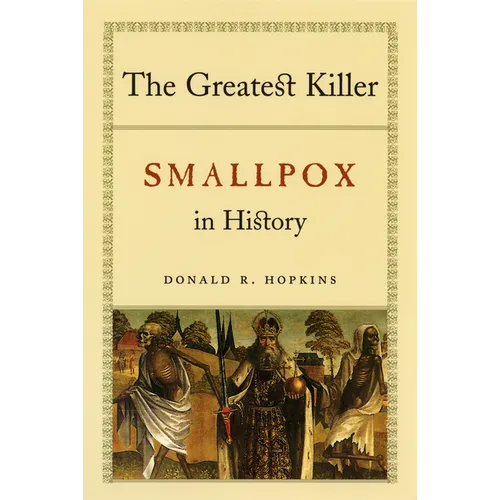 The Greatest Killer: Smallpox in History