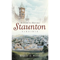 A Guide to Historic Staunton, Virginia