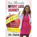 Your Ultimate Weight Loss Journey: Shed & Shine: the Skinny & Sexy Guide