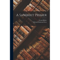 A Sanskrit Primer