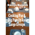 Cooking for a Big Family and Large Groups