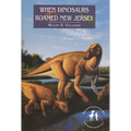 When Dinosaurs Roamed New Jersey