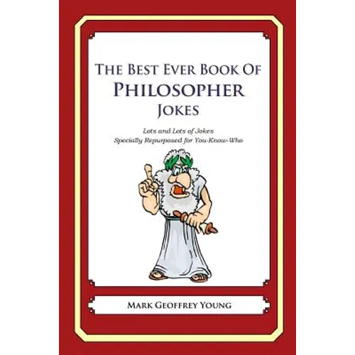 The Best Ever Book of Philosopher Jokes: Lots and Lots of Jokes Specially Repurposed for You-Know-Who