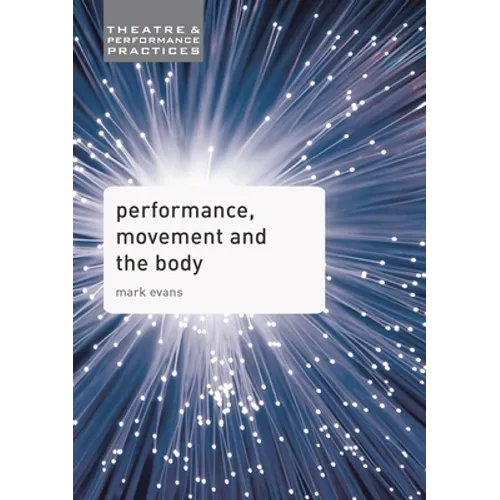 Performance, Movement and the Body