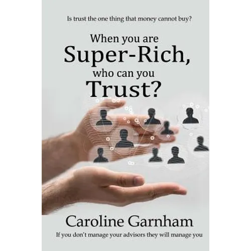 When you are Super-Rich, who can you Trust?