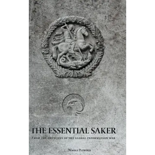 The Essential Saker: from the trenches of the emerging multipolar world