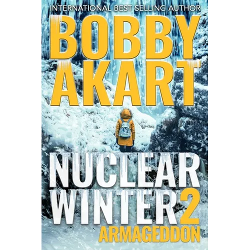 Nuclear Winter Armageddon: Post Apocalyptic Survival Thriller