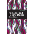 Romantic and Horrific Stories