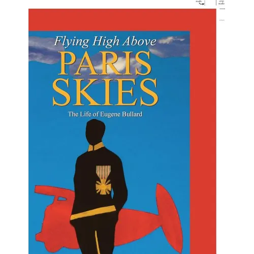 Flying High Above Paris Skies: The Life of Eugene Bullard