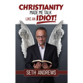 Christianity Made Me Talk Like an Idiot