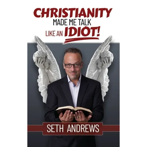 Christianity Made Me Talk Like an Idiot