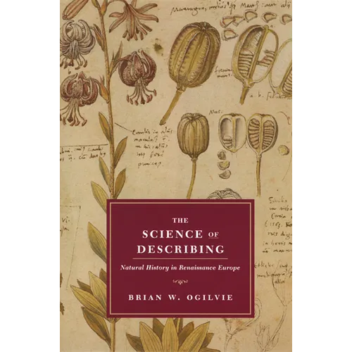 The Science of Describing: Natural History in Renaissance Europe