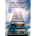 Spiritual Ambitions: How Rich Do You Want to Be in Eternity?