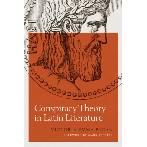 Conspiracy Theory in Latin Literature