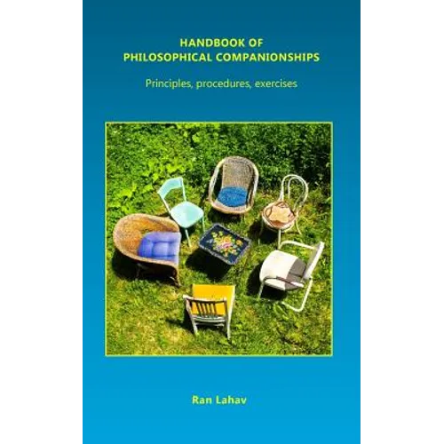 Handbook of Philosophical Companionships: Principles, procedures, exercises