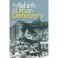 The Rebirth of Urban Democracy